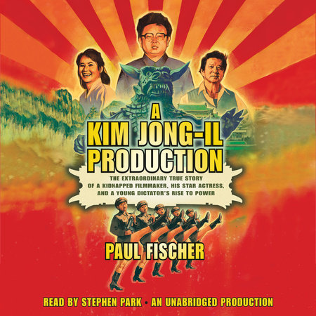 A Kim Jong-Il Production by Paul Fischer