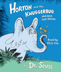 Horton and the Kwuggerbug and More Lost Stories