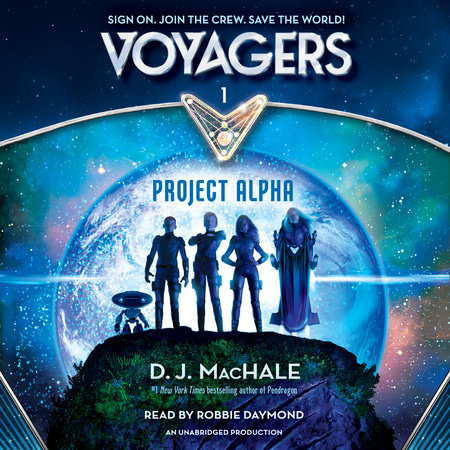 Voyagers: Project Alpha (Book 1) by D. J. MacHale