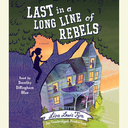 Last in a Long Line of Rebels by Lisa Lewis Tyre