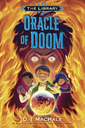 Oracle of Doom (The Library Book 3) by D. J. MacHale
