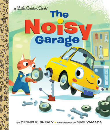 The Noisy Garage by Dennis R. Shealy