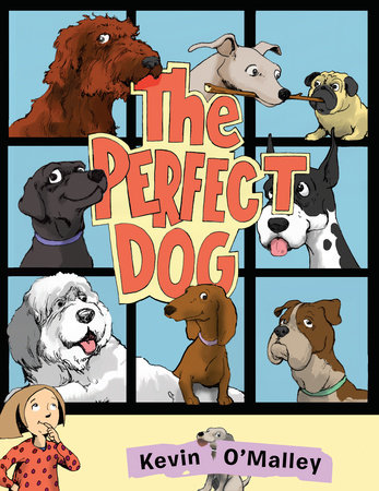 The Perfect Dog by Kevin O'Malley