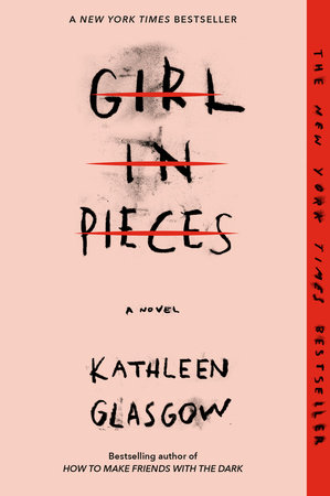 Girl in Pieces Deluxe Edition by Kathleen Glasgow