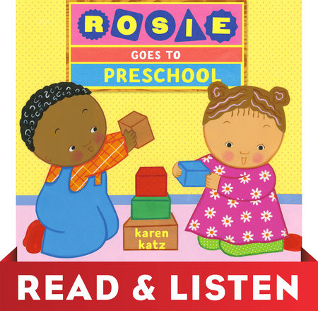 Rosie Goes to Preschool by Karen Katz