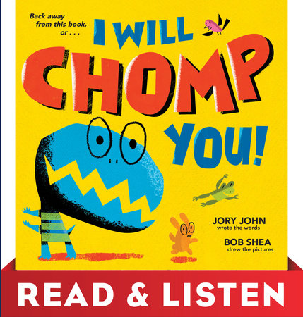 I Will Chomp You! by Jory John