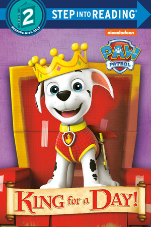 King for a Day! (PAW Patrol) by Mary Tillworth