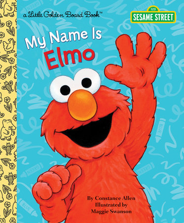 My Name Is Elmo (Sesame Street) by Constance Allen