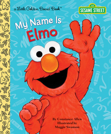 My Name is Elmo (Sesame Street) by Constance Allen