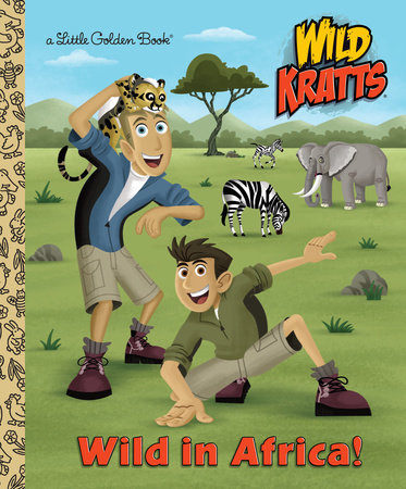 Wild in Africa! (Wild Kratts) by Chris Kratt and Martin Kratt