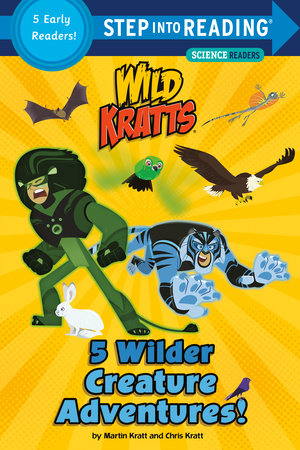 5 Wilder Creature Adventures (Wild Kratts) by Chris Kratt and Martin Kratt