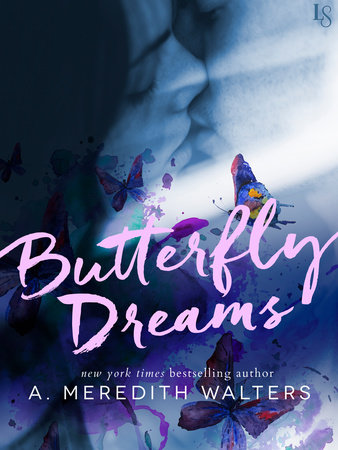 Butterfly Dreams by A. Meredith Walters