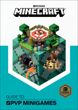 Minecraft: Guide to PVP Minigames by Mojang AB and The Official Minecraft Team