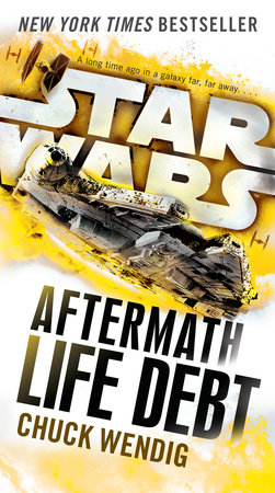 Life Debt: Aftermath (Star Wars) by Chuck Wendig