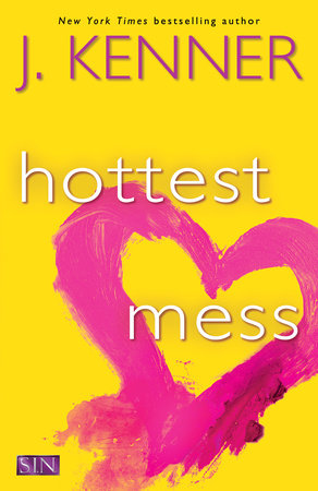 Hottest Mess by J. Kenner