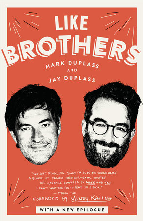 Like Brothers by Mark Duplass and Jay Duplass