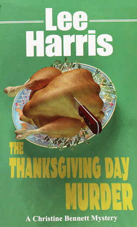 The Thanksgiving Day Murder by Lee Harris