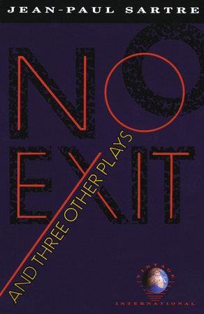 No Exit and Three Other Plays by Jean-Paul Sartre