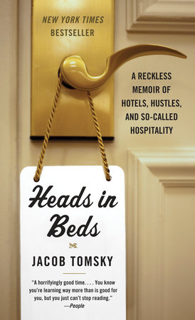 Heads in Beds by Jacob Tomsky