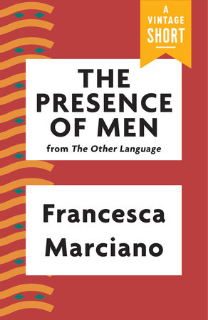 The Presence of Men by Francesca Marciano