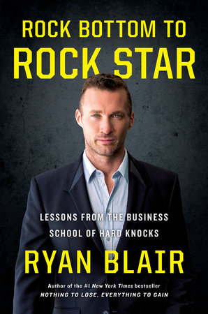 Rock Bottom to Rock Star by Ryan Blair