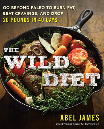 The Wild Diet by Abel James