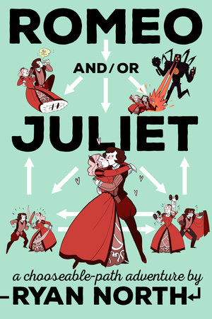 Romeo and/or Juliet by Ryan North