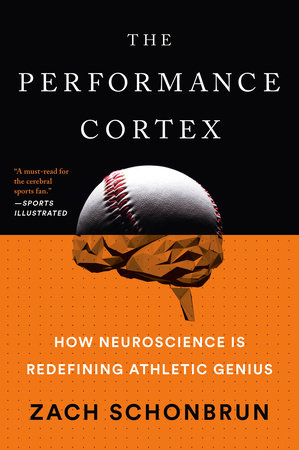 The Performance Cortex by Zach Schonbrun