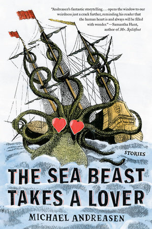 The Sea Beast Takes a Lover by Michael Andreasen