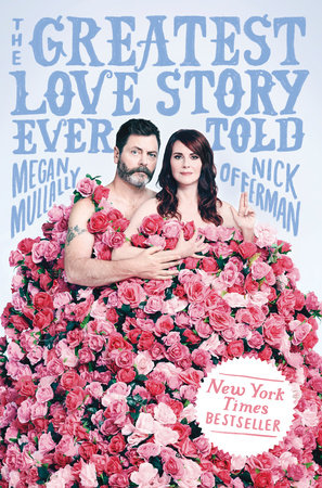 The Greatest Love Story Ever Told by Megan Mullally and Nick Offerman