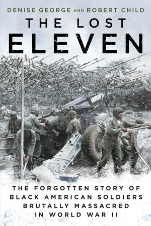 The Lost Eleven by Denise George and Robert Child