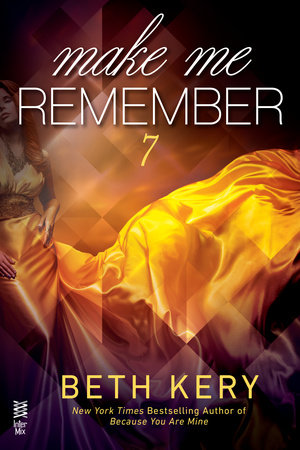 Make Me Remember by Beth Kery