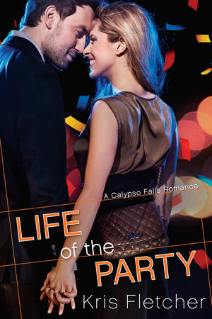 Life of the Party by Kris Fletcher
