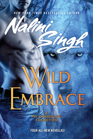 Wild Embrace by Nalini Singh