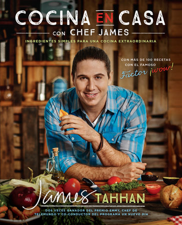 Cocina en casa con chef James by Chef James Tahhan