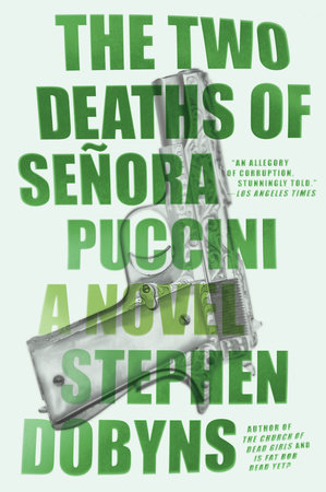 The Two Deaths of Senora Puccini by Stephen Dobyns