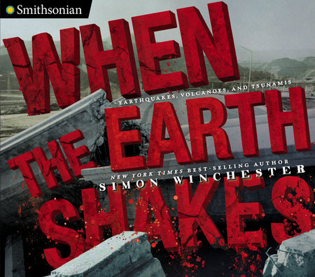 When the Earth Shakes by Simon Winchester