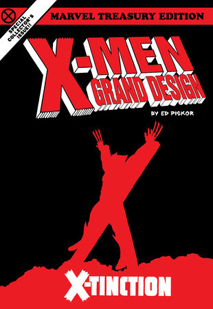 X-MEN: GRAND DESIGN - X-TINCTION by Ed Piskor and Chris Claremont