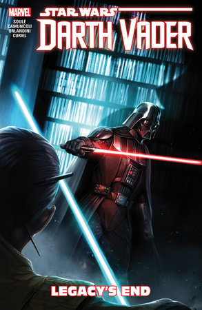 STAR WARS: DARTH VADER: DARK LORD OF THE SITH VOL. 2 - LEGACY'S END by Charles Soule