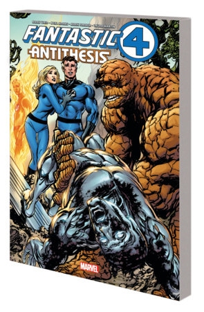 FANTASTIC FOUR: ANTITHESIS by Mark Waid and Dennis O'Neil