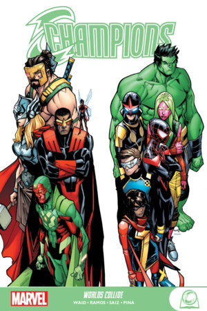 CHAMPIONS: WORLDS COLLIDE by Mark Waid