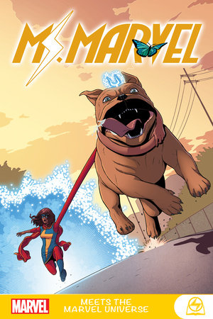 MS. MARVEL MEETS THE MARVEL UNIVERSE by Mark Waid and Marvel Various