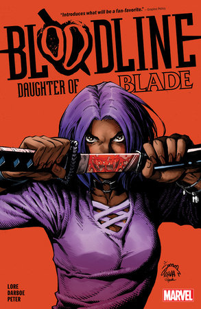 BLOODLINE: DAUGHTER OF BLADE by Danny Lore