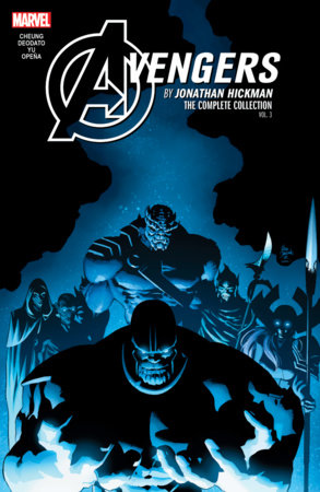 AVENGERS BY JONATHAN HICKMAN: THE COMPLETE COLLECTION VOL. 3 by Jonathan Hickman