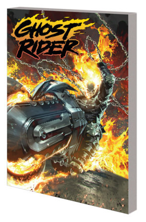 GHOST RIDER VOL. 1: UNCHAINED by Benjamin Percy