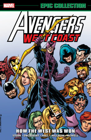 AVENGERS WEST COAST EPIC COLLECTION: HOW THE WEST WAS WON [NEW PRINTING] by Roger Stern