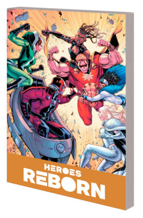 HEROES REBORN: AMERICA'S MIGHTIEST HEROES COMPANION VOL. 1 by Ryan Cady and Marvel Various