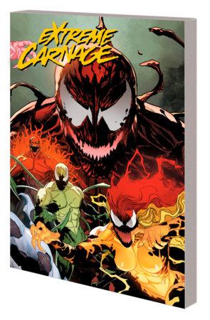 EXTREME CARNAGE by Phillip Kennedy Johnson and Marvel Various