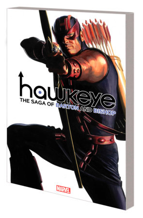 Hawkeye By Fraction & Aja: The Saga Of Barton And Bishop by Matt Fraction