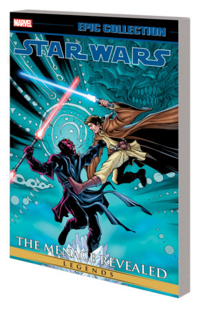 STAR WARS LEGENDS EPIC COLLECTION: THE MENACE REVEALED VOL. 3 by John Ostrander and Marvel Various